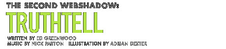 THE SECOND WEBSHADOW: TRUTHTELL
